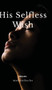 His Selfless Wish by Mariyachacha - Hardback