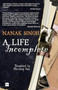A Life Incomplete by Nanak Singh - Paperback