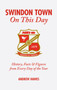 Swindon Town On This Day : History, Facts & Figures from Every Day of the Year by Andrew Hawes - Hardback