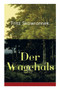 Der Wagehals : Heimatroman - Spannende Jagdgeschichten des Authors von Schweigen im Walde und Der Musterknabe by Fritz Skowronnek - Paperback