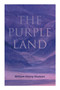 The Purple Land : Richard Lamb's Comic Adventures through Banda Oriental by William Henry Hudson - Paperback