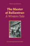 The Master of Ballantrae : A Winters Tale (The Unabridged Illustrated Edition): Historical Adventure Novel by Robert Louis Stevenson - Paperback