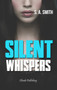 Silent Whispers by S A Smith - Paperback