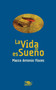 La vida es sueno by Marco Antonio Flores - Paperback