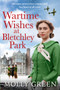 The Wartime Wishes at Bletchley Park by Molly Green - Paperback