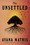 The Unsettled by Ayana Mathis - Paperback