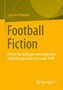 Football Fiction : Fiktive Darstellungen des englischen Fu??balls und seiner Fans nach 1990 by Cyprian Piskurek - Paperback