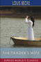 The Trader's Wife (Esprios Classics) by Louis Becke - Paperback