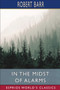 In the Midst of Alarms (Esprios Classics) by Robert Barr - Paperback