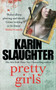 Pretty Girls : A Novel by Karin Slaughter - Paperback
