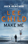 Make Me : (Jack Reacher 20) by Lee Child - Hardback