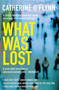 What Was Lost by Catherine O'Flynn - Paperback