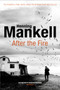 After the Fire by Henning Mankell - Hardback