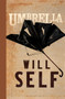 Umbrella by Will Self - Hardback