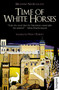 Time of White Horses : A Novel by Ibrahim Nasrallah - Paperback