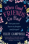 When Good Friends Go Bad by Ellie Campbell - Paperback