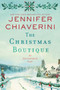The Christmas Boutique : An Elm Creek Quilts Novel by Jennifer Chiaverini - Hardback