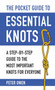 The Pocket Guide to Essential Knots : A Step-by-Step Guide to the Most Important Knots for Everyone by Peter Owen - Paperback