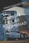 El Camion de Las Sombras by Isaias Sanchez Cruz - Paperback