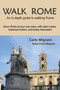 Walk Rome : An In-Depth Guide to Walking Rome by Carlo Mignani - Paperback