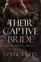 Their Captive Bride : The Complete Trilogy by Julia Sykes - Paperback