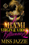 A Miami Virgin & A Hood Billionaire 2 : 2 by Miss Jazzie - Paperback