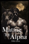 Mating The Alpha : A Fated Mates Shifter Romance Novel by Niki Love - Paperback