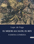 El Mejor Alcalde, El Rey : Famosa Comedia by Lope De Vega - Paperback El Mejor Alcalde, El Rey : Famosa Comedia by Lope De Vega - Paperback