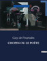 Chopin Ou Le Poete by Guy de Pourtales - Paperback