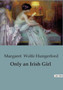 Only an Irish Girl by Margaret Wolfe Hungerford - Paperback