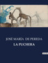 La Puchera by Jose Maria de Pereda - Paperback