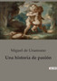 Una historia de pasion by Miguel De Unamuno - Paperback