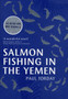 Salmon Fishing in the Yemen by Paul Torday - Hardback