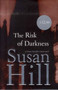 The Risk of Darkness by Susan Hill - Hardback