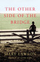 The Other Side of the Bridge by Mary Lawson - Hardback