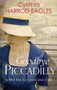 Goodbye, Piccadilly : War at Home, 1914 : 1 by Cynthia Harrod-Eagles - Hardback