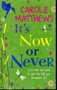 It's Now or Never : The No-Nonsense Guide to Leadership by Carole Matthews - Paperback It's Now or Never : The No-Nonsense Guide to Leadership by Carole Matthews - Paperback
