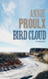 Bird Cloud by Annie Proulx - Hardback