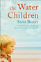 The Water Children by Anne Berry - Paperback