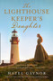 The Lighthouse Keeper's Daughter by Hazel Gaynor - Paperback