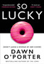 So Lucky by Dawn O'Porter - Paperback