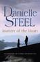 Matters of the Heart by Danielle Steel - Hardback
