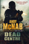 Dead Centre by Andy McNab - Paperback