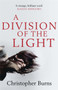 A Division of the Light by Christopher Burns - Paperback