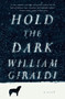 Hold the Dark - A Novel by William Giraldi - Hardback