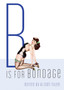 B Is For Bondage by Alison Tyler - Paperback