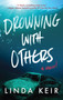 Drowning with Others by Linda Keir - Hardback