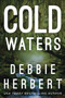 Cold Waters : 1 by Debbie Herbert - Paperback