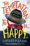 The Temptation to Be Happy : The International Bestseller by Lorenzo Marone - Paperback