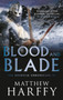 Blood and Blade by Matthew Harffy - Hardback